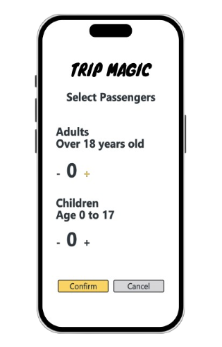 A smartphone screen displaying the "Trip Magic" app with a "Select Passengers" section. It shows options to add adults (over 18 years old) and children (age 0 to 17) using plus and minus buttons next to each category. "Confirm" and "Cancel" buttons are at the bottom.